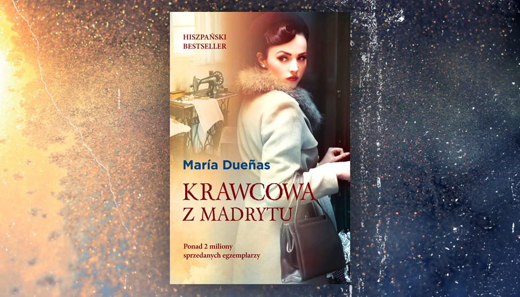 Maria Duenas - Krawcowa z Madrytu, fot. CoPrzeczytać.pl