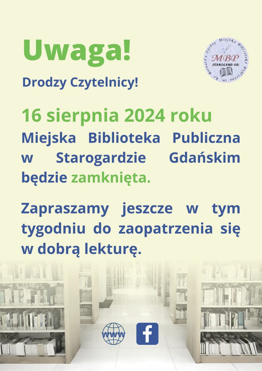 Drodzy Czytelnicy! 16 sierpnia 2024 roku Miejska Biblioteka Publiczna w Starogardzie Gdańskim będzie zamknięta. Zapraszamy jeszcze w tym tygodniu do zaopatrzenia się w dobrą lekturę.