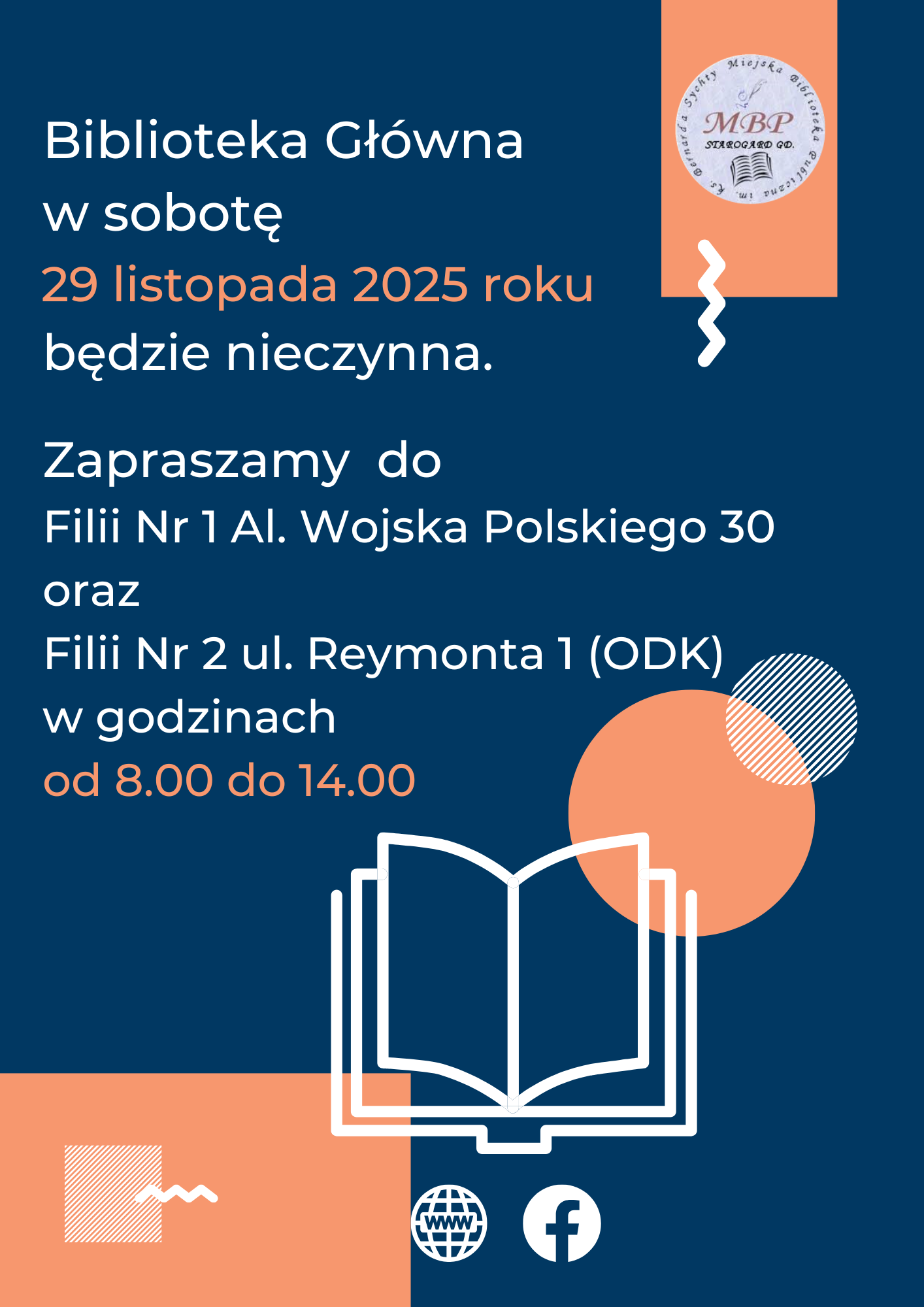 „Plakat informacyjny na granatowym tle. Komunikat: Biblioteka Główna w sobotę 29 listopada 2025 roku będzie nieczynna. Zapraszamy do Filii Nr 1 przy Al. Wojska Polskiego 30 oraz Filii Nr 2 przy ul. Reymonta 1 (ODK) w godzinach od 8:00 do 14:00. Na dole grafika otwartej książki.”