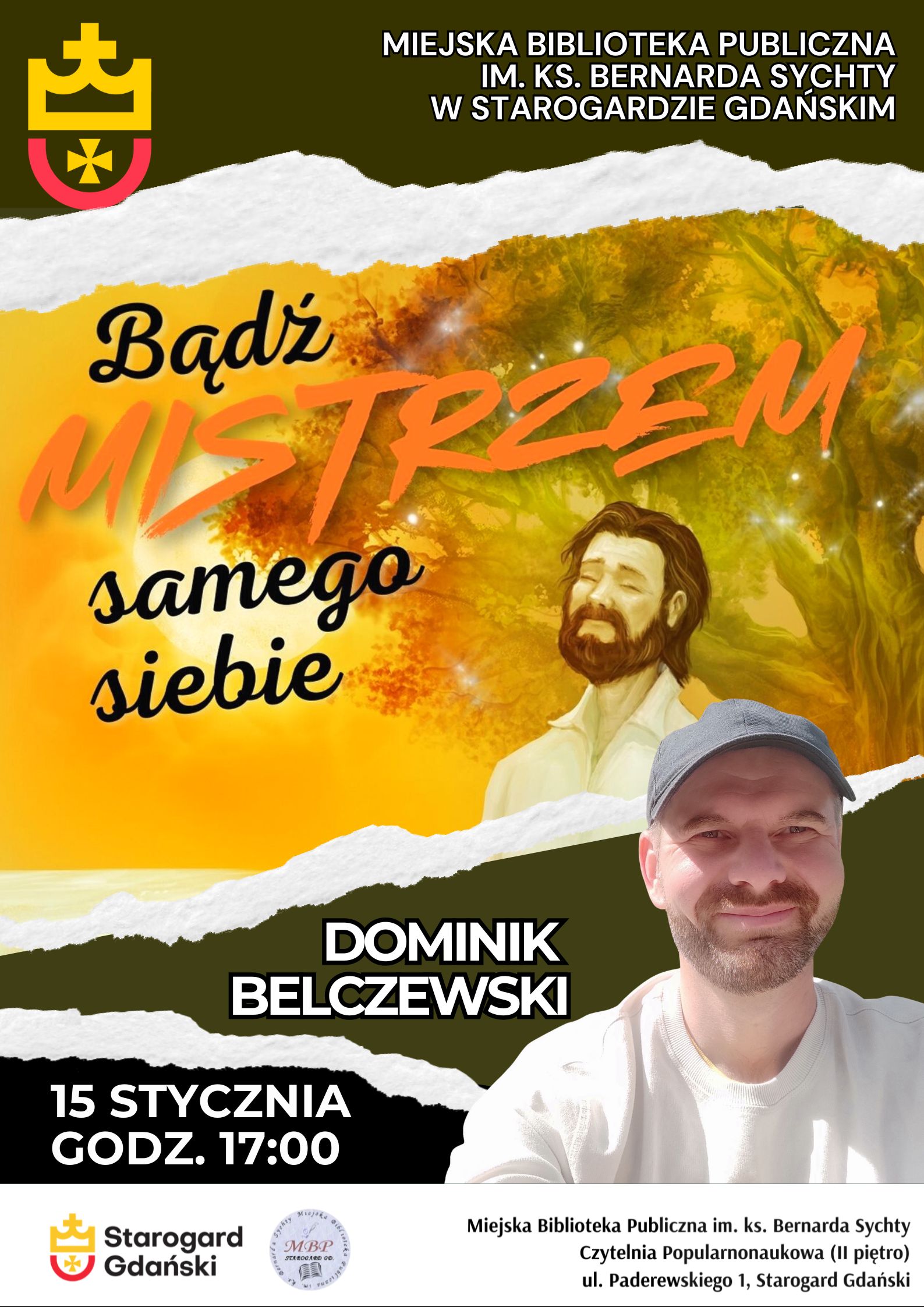 Plakat informujący o spotkaniu autorskim z Dominikiem Belczewskim promującym książkę „Bądź mistrzem samego siebie”. Data: 15 stycznia, godz. 17:00. Miejsce: Miejska Biblioteka Publiczna w Starogardzie Gdańskim, Czytelnia Popularnonaukowa. Na grafice postać mężczyzny na tle jesiennego drzewa w świetle zachodzącego słońca.