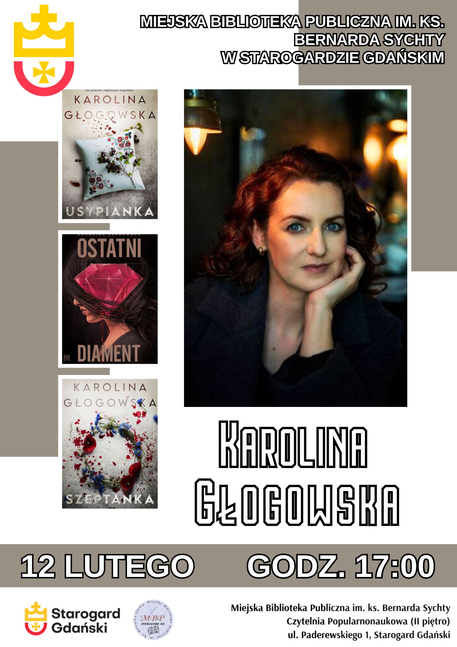 Plakat zapraszający na spotkanie autorskie z Karoliną Głogowską, które odbędzie się 12 lutego o godzinie 17:00. Na plakacie znajduje się duże zdjęcie portretowe uśmiechniętej autorki oraz okładki jej trzech książek: „Usypianka”, „Ostatni diament” i „Szeptanka”. Całość utrzymana w jasnej kolorystyce z żółtym herbem Starogardu Gdańskiego w górnym rogu.