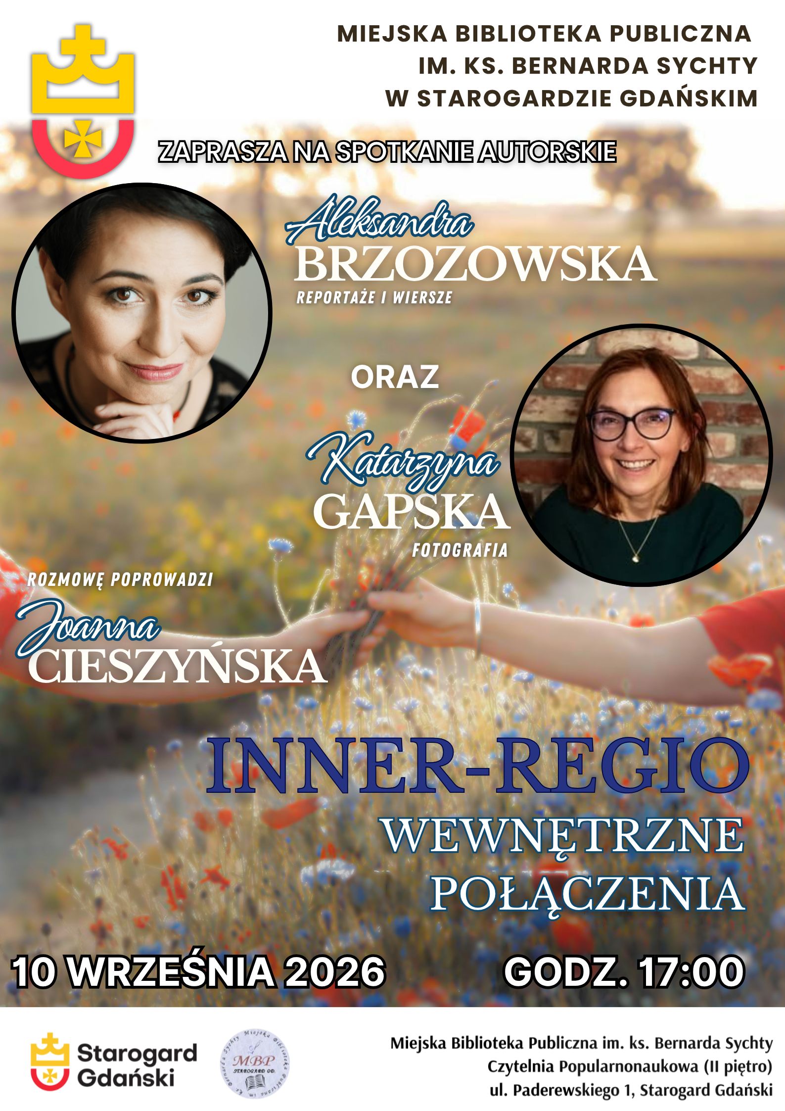 Plakat informujący o spotkaniu autorskim „INNER-REGIO. Wewnętrzne połączenia”, które odbędzie się 10 września 2026 r. o godz. 17:00 w Miejskiej Bibliotece Publicznej w Starogardzie Gdańskim. W spotkaniu udział wezmą Aleksandra Brzozowska (reportaże i wiersze) oraz Katarzyna Gapska (fotografia). Rozmowę poprowadzi Joanna Cieszyńska.
