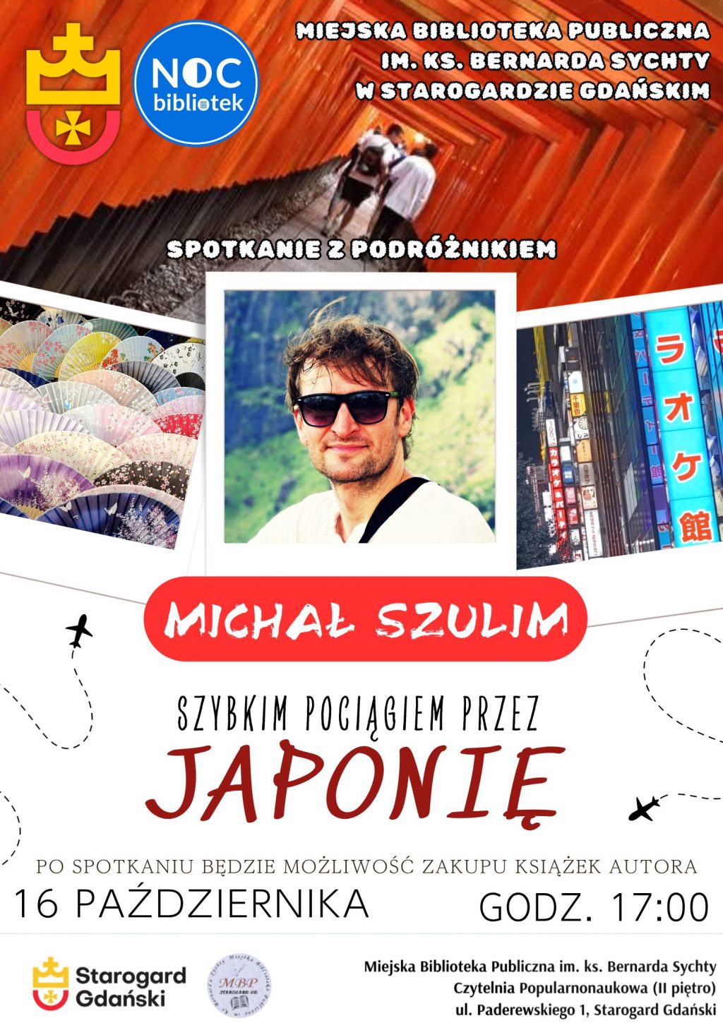 Plakat wydarzenia Noc Bibliotek w Starogardzie Gdańskim: spotkanie z podróżnikiem Michałem Szulimem pt. 'Szybkim pociągiem przez Japonię' – 16 października o godz. 17:00.