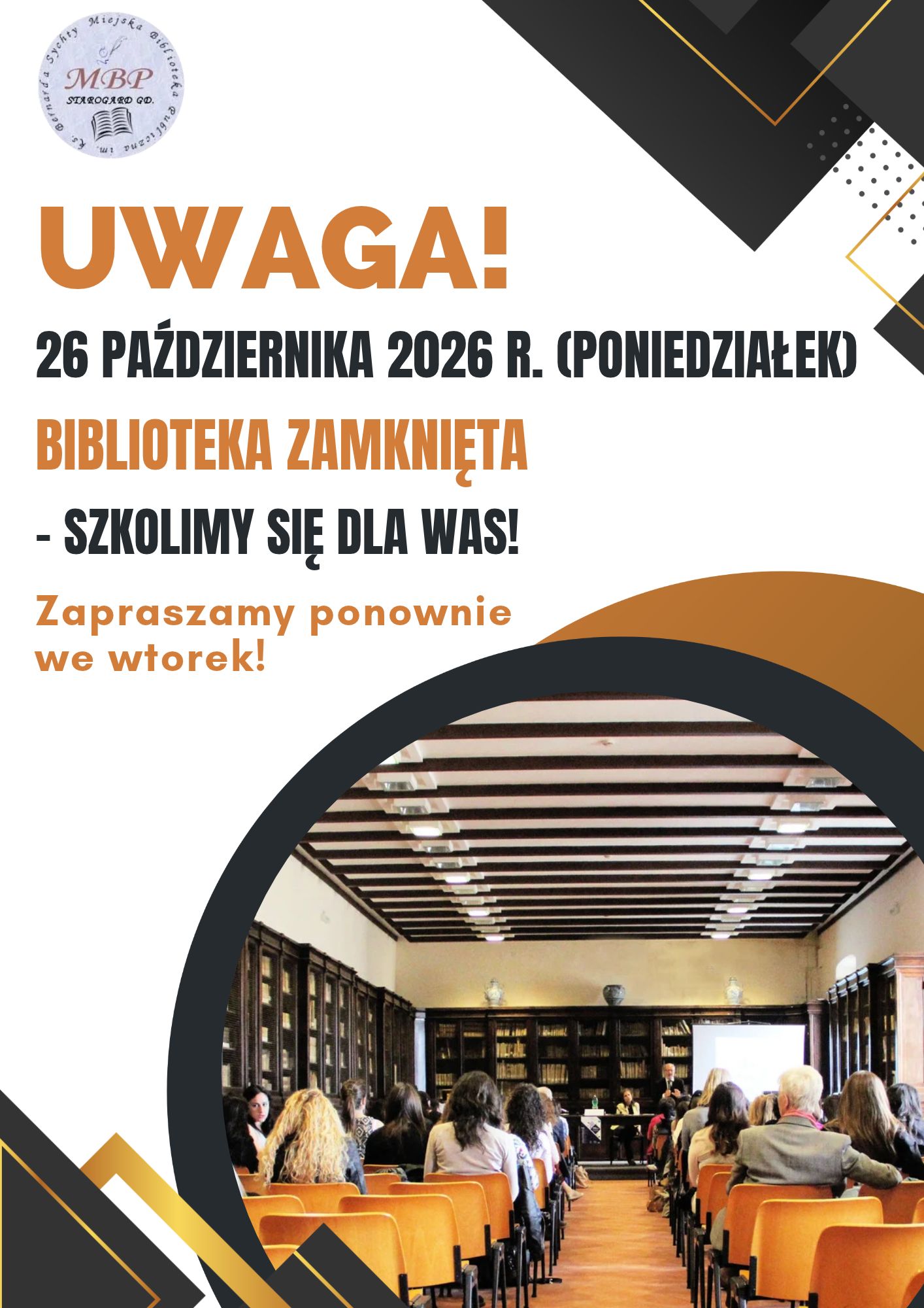 Plakat informacyjny Miejskiej Biblioteki Publicznej w Starogardzie Gdańskim z apelem „UWAGA!”. Informuje, że 26 października 2026 r. (poniedziałek) biblioteka jest zamknięta z powodu szkolenia pracowników („Szkolimy się dla Was!”). Na dole napis: „Zapraszamy ponownie we wtorek!”